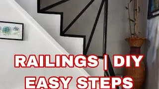 RAILINGS  SA HAGDAN | DIY EASY STEPS