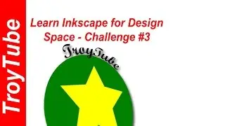 Learn Inkscape for Design Space - Challenge #3