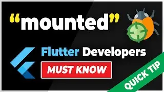 Flutter Quick Tip: Using the "mounted" property | Flutter Developers must Know