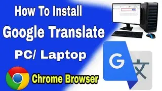 Google Translate Extension for Chrome | How to Add Google Translate Extension in Chrome