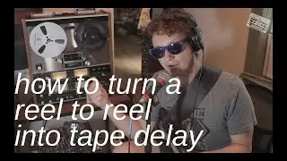 How to create reel to reel tape delay & echo using a TEAC A-2340 ||| MADE ON TAPE