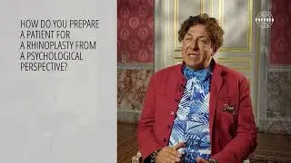 ERC 2023 | How do you prepare a patient for rhinoplasty from a psychological perspective?