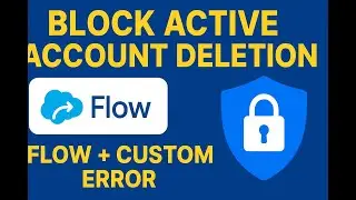 FLOW18: CUSTOM ERROR ELEMENT IN FLOW TO BLOCK ACCOUNT DELETION || 