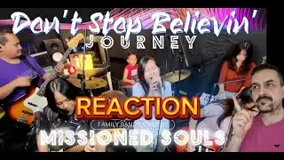 Don't Stop Believin' by JOURNEY  Missioned Souls REACTION