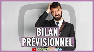 Bilan prévisionnel : astuces et conseils