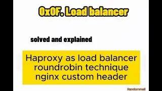0x0F. Load balancer (Configuring nginx, Haproxy)