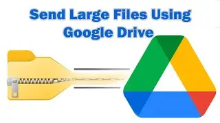 How to Send Large Files Using Google Drive | Step-by-Step Guide