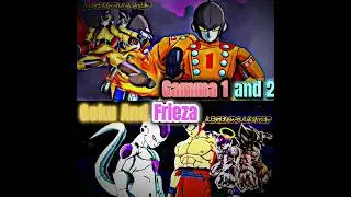 Goku and Frieza Vs Gamma 1 and Gamma 2