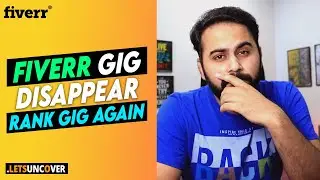 5 Reasons for Fiverr Gig Disappearance, Rank Fiverr Gig Again, Fiverr Tips and Tricks