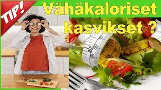 Vähäkaloriset Kasvikset - Vähäenerginen Ruokavalio Sisältää Paljon Kasviksia