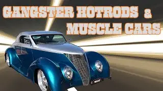 GANGSTER HOTRODS and MUSCLE CARS 