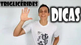 5 Dicas Infalíveis para Reduzir os Triglicérides/Triglicerídeos