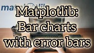 Mastering Matplotlib: Bar Charts With Error Bars