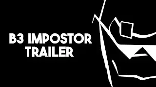 VS Impostor B3 Remixes Trailer (made in 2 days)