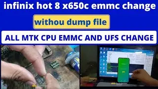 INFINIX (X650C)  HOT 8 EMMC CHANGE || EMMC CHANGE WITHOUT DUMP FILE 
