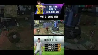 FF Secret Achievements Part 2 : Dying Wish #freefireofficial #freefirelk