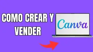 Cómo Crear En Canva Y Vender