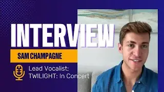 Vocalist Sam Champagne takes us back to Forks in Twilight: In Concert