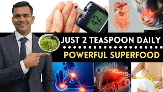 Just 2 Teaspoons Every Day  of this Super Food | 5 Amazing Health Benefits - Dr. Vivek Joshi