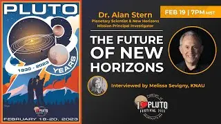 The Future of New Horizons: An Interview with Dr. Alan Stern | I Heart Pluto Festival 2023