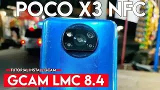 TUTORIAL CARA PALING MUDAH PASANG GCAM LMC 8.4 POCO X3 NFC - GOOGLE CAMERA POCO X3 NFC