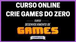 Curso de Desenvolvimento de Games - Aprenda a Criar e Programar Jogos Completos!