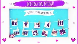 DECORA tu pared CON FOTOS!!♥ DIY- CUADRO estilo TUMBLR-PINTEREST
