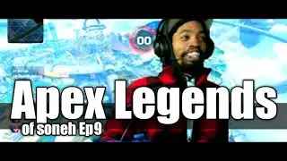 Apex Legends Of Soneh Ep 9 coolin with Molinajr92 And CheifBigWang