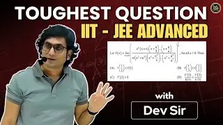 TOUGHEST QUESTION of IIT - JEE ADVANCED with DEV SIR || #mgd #iit #devsir