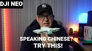 DJI Neo speaking Chinese ? - Problem solved!