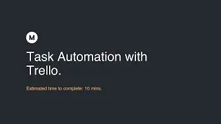 Task Automation with Trello