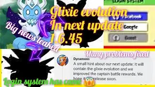 Big breaking news about next update- glixie evolution-captain battles problem fixed-login feature 🤔