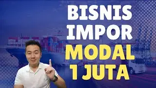 Mulai Bisnis Impor Modal Dibawah 1 Juta
