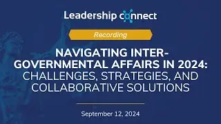 Navigating Inter-Governmental Affairs in 2024: Challenges, Strategies, and Collaborative Solutions