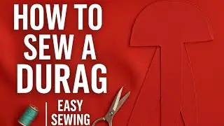 SEWING WITH TVL 🧵🪡HOW TO MAKE A DURAG PATTERN MAKING CUTTING AND SEWING TUTORIAL #sewingtutorial