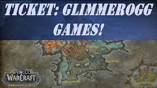 TICKET: Glimmerogg Games! Wow Quest