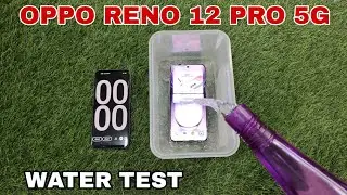 OPPO RENO 12 PRO WATER TEST