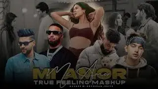 Mi Amor || True Feeling Chillout Love Mashup - Ft.SHARN | Sonam Bajwa | Imran Khan | Ap Dhillon