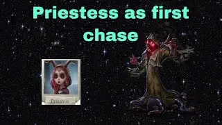 Identity V | Priestess as first chase | The Feaster gameplay