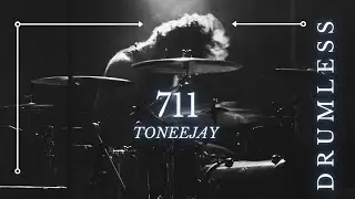 711 Toneejay (DRUMLESS) Cover