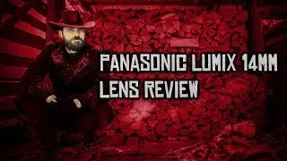 Panasonic Lumix 14mm Lens Review