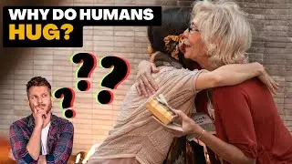 Why do humans hug?