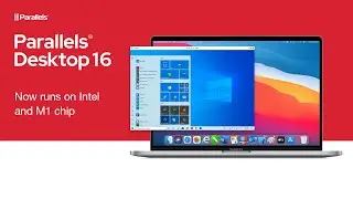 What's New in Parallels Desktop 16 for Mac - Now Runs on Intel and M1 Chip