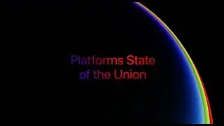 Developer WWDC23 | Overview to Platform State of union  Apple