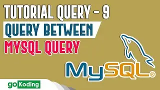 #9 Penggunaan BETWEEN Pada Mysql Query