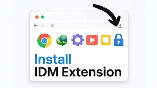 How To Install IDM Extension In Google Chrome In 2025