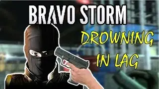 Bravo-Storm | Drowning in lag