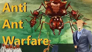 Empires of the Undergrowth - Anti Ant Warfare