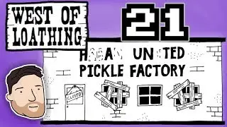 West of Loathing (Hard Mode) - PART 21: H A Unted Pickle Factory | Graeme Games