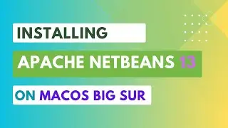Installing Apache NetBeans 13 on MacOS Big Sur